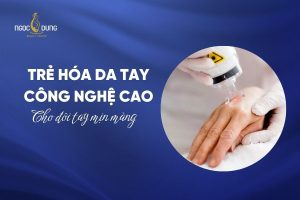 Dịch vụ trẻ hóa da tay