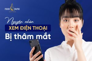 Xem điện thoại nhiều có bị thâm mắt không?