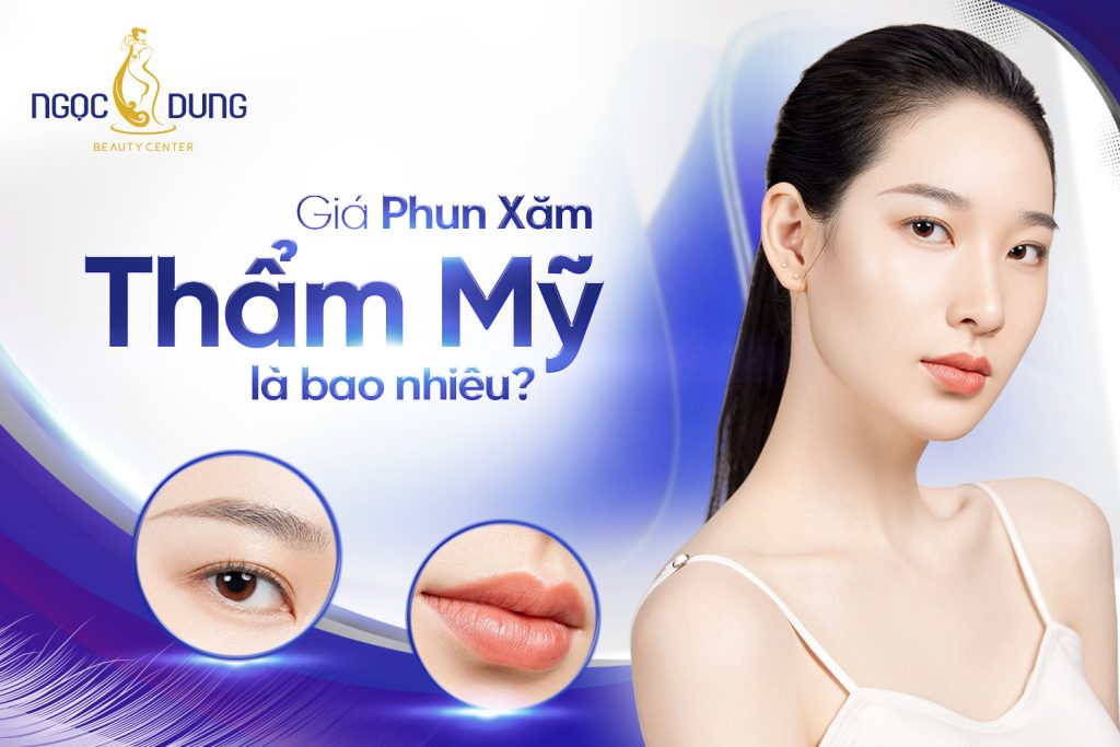 Giá phun xăm thẩm mỹ bao nhiêu tiền