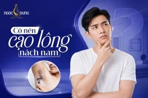 Có nên cạo lông nách nam không? Lời khuyên từ chuyên gia