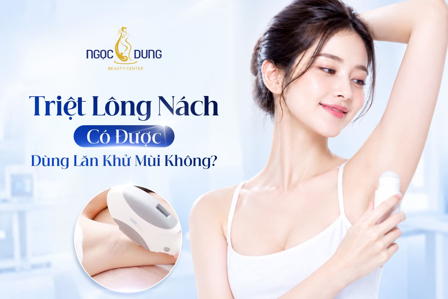 Triệt lông nách có được dùng lăn khử mùi không?