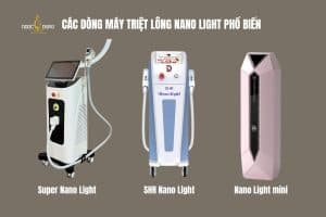 Một số máy triệt lông Nano Light phổ biến