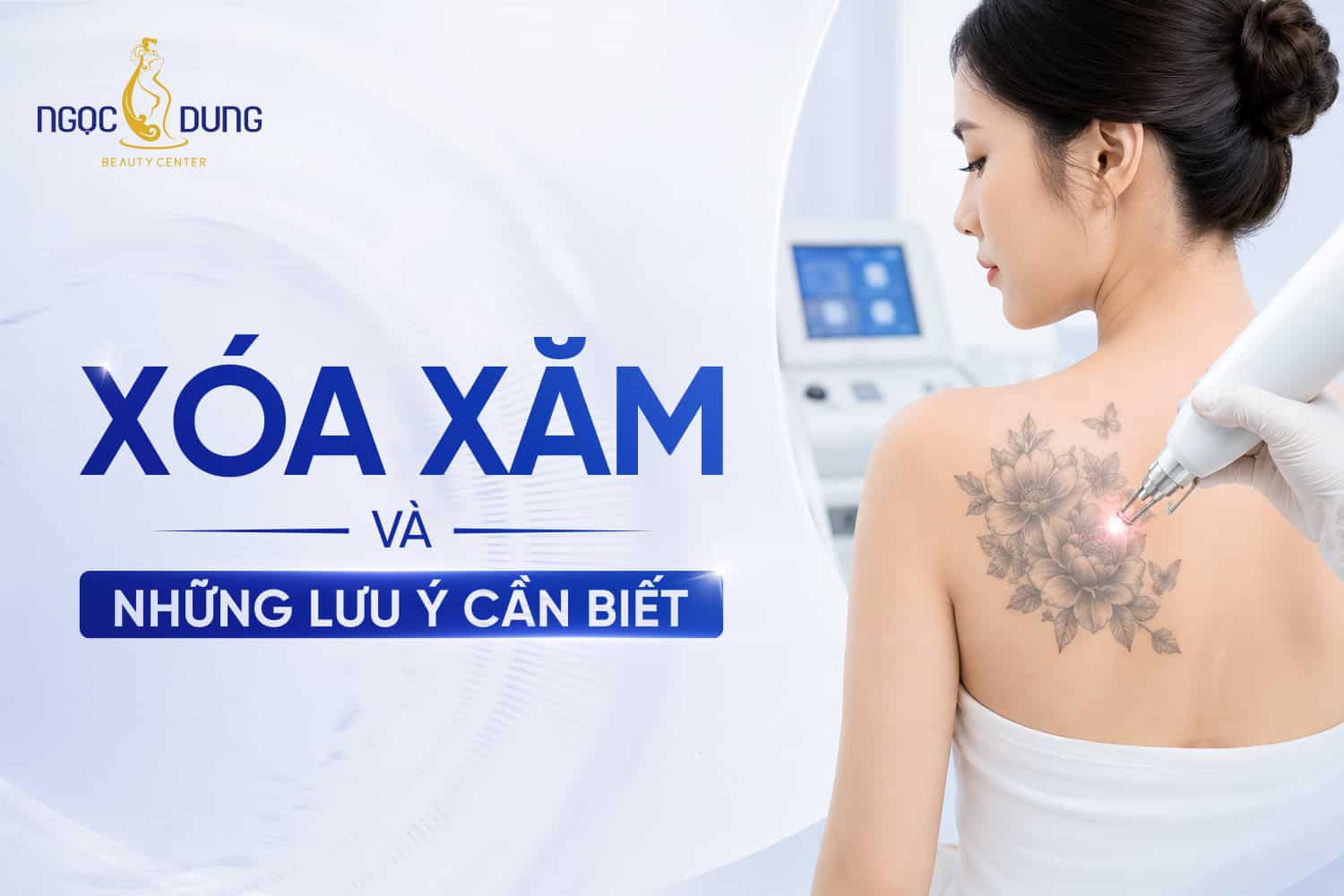 Xóa xăm là gì? Những lưu ý cần biết trước khi thực hiện 2 Xóa xăm là gì? Những lưu ý cần biết trước khi thực hiện