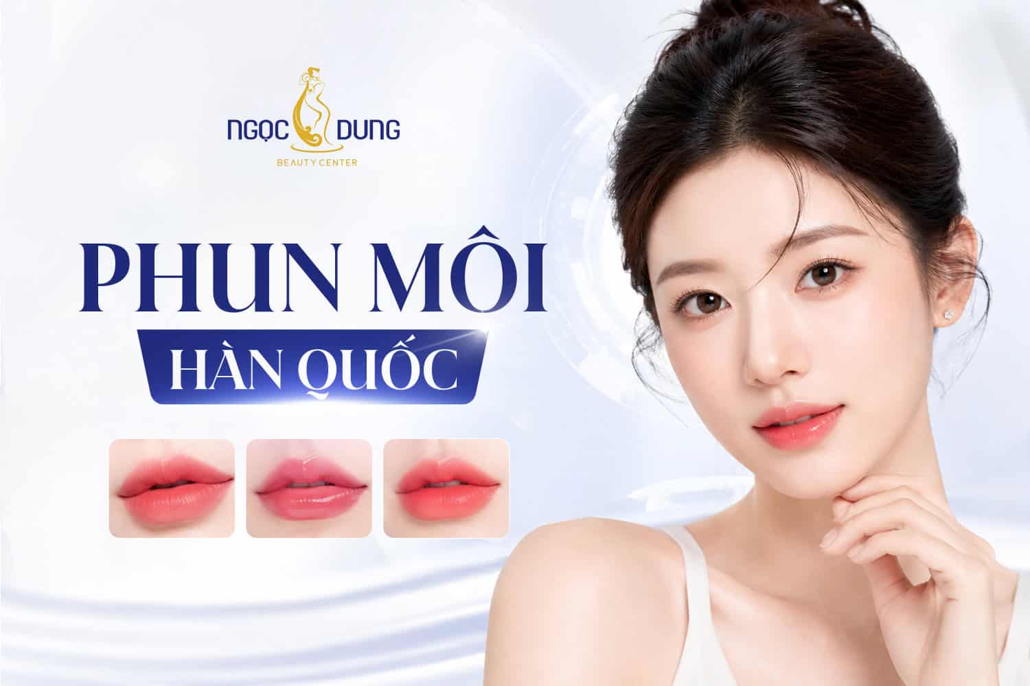 Phun môi Hàn Quốc: Bảng giá, Quy trình và Địa chỉ uy tín