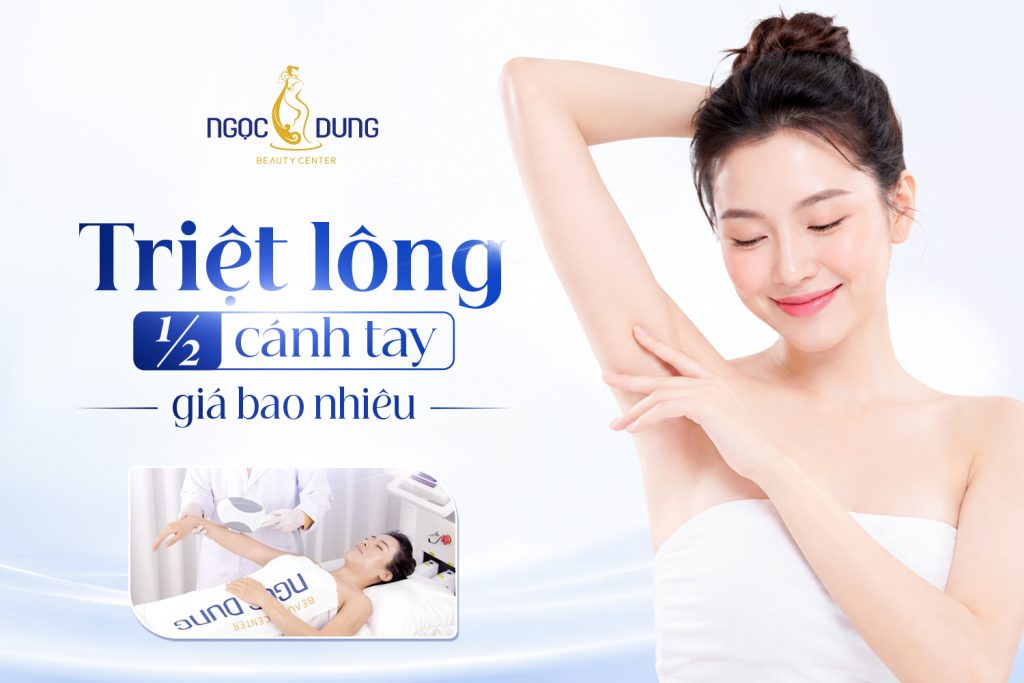 Triệt lông 1/2 cánh tay giá bao nhiêu? Bảng giá chi tiết