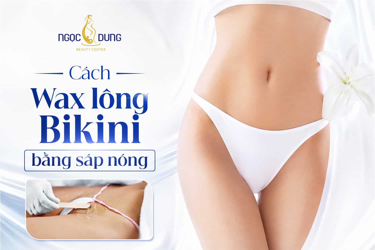 Cách wax lông bikini bằng sáp nóng