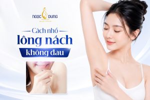 Hướng dẫn cách nhổ lông nách không đau an toàn, hiệu quả