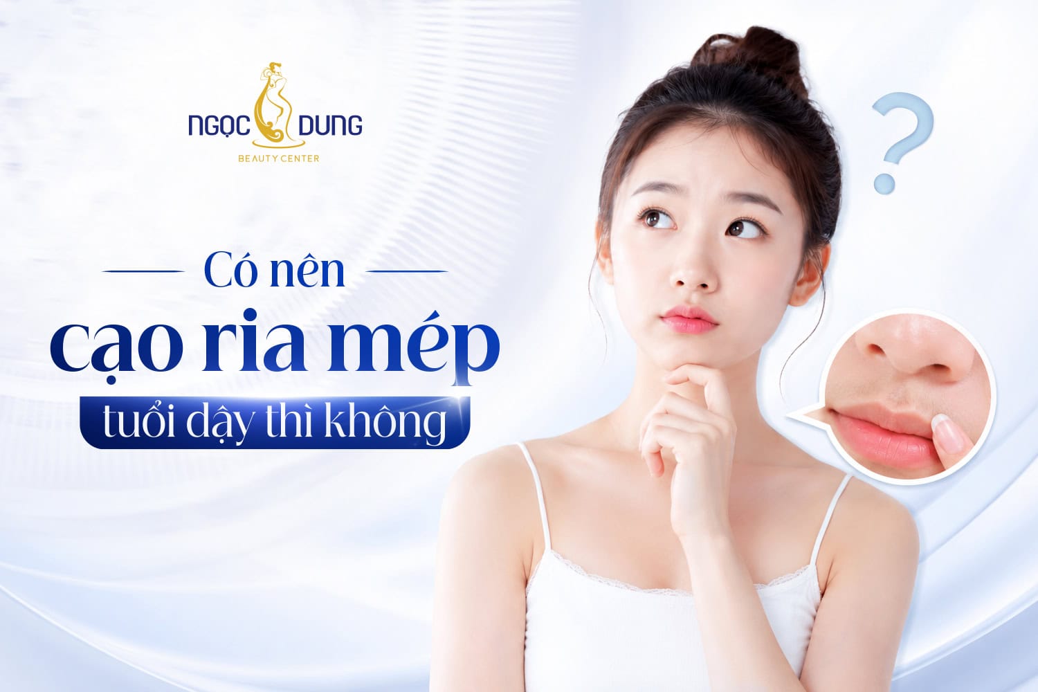 Có nên cạo ria mép tuổi dậy thì? Cách xử lý an toàn